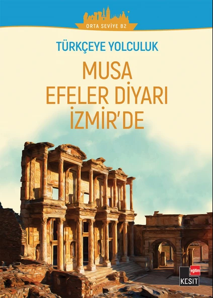 Musa Efeler Diyarı İzmir’de - (Orta Seviye B2) ürün görseli 1