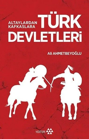 Altaylardan Kafkaslara Türk Devletleri ürün görseli 1
