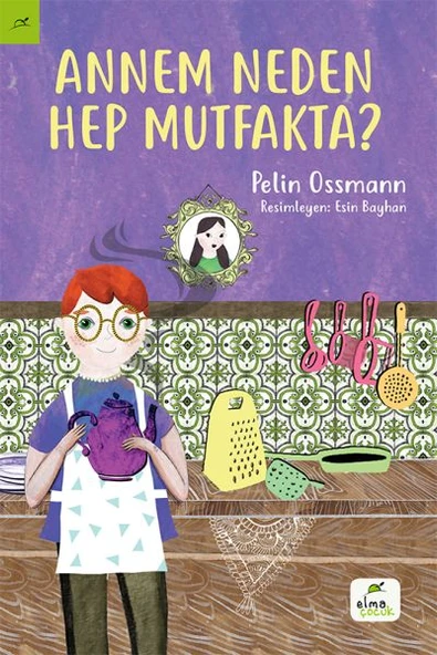 Annem Neden Hep Mutfakta? ürün görseli 1