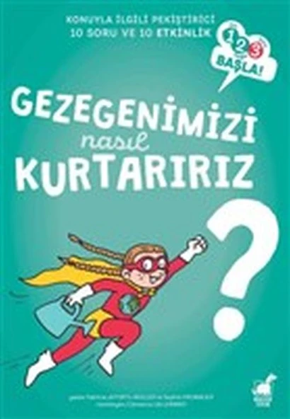 Gezegenimizi Nasıl Kurtarırız? - 1 2 3 Başla Serisi ürün görseli 1
