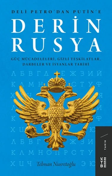 Derin Rusya - Güç Mücadeleleri, Gizli Teşkilatlar, Darbeler ve İsyanlar ürün görseli 1