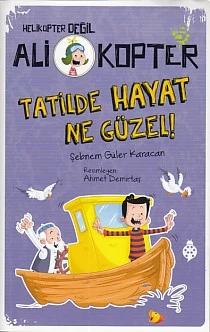 Helikopter Değil Ali kopter 5 - Tatilde Hayat Ne Güzel ürün görseli 1