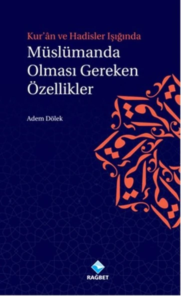 Kur'an ve Hadisler Işığında Müslümanda Olması Gereken Özellikler ürün görseli 1