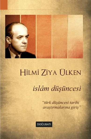 İslam Düşüncesi  Türk Düşüncesi Tarihi Araştırmalarına Giriş ürün görseli 1
