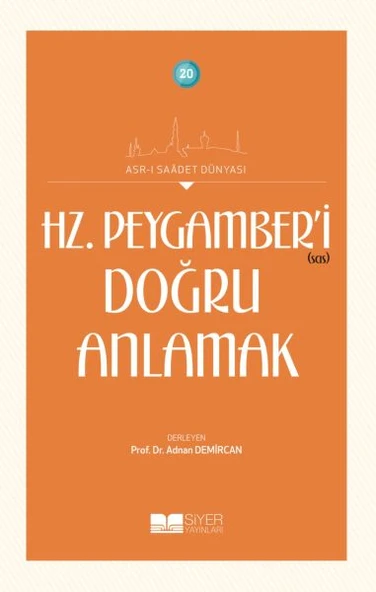 Hz. Peygamberi Doğru Anlamak - Asrı Saadet Dünyası 20 ürün görseli 1