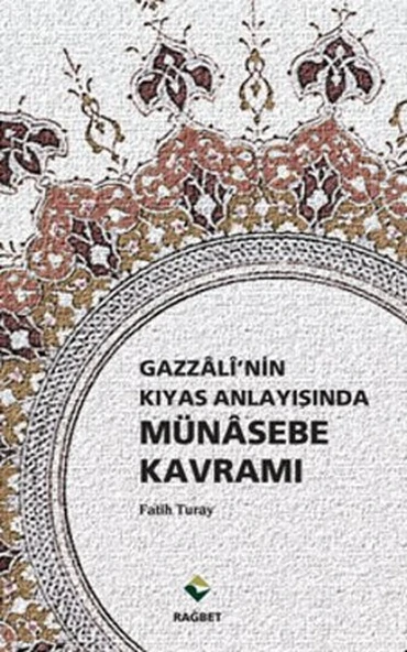 Gazzali'nin Kıyas Anlayışında Münasebe Kavramı ürün görseli 1