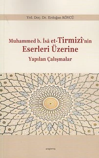 Muhammed b.İsa et-Tirmizi'nin Eserleri Üzerine Yapılan Çalışmalar ürün görseli 1