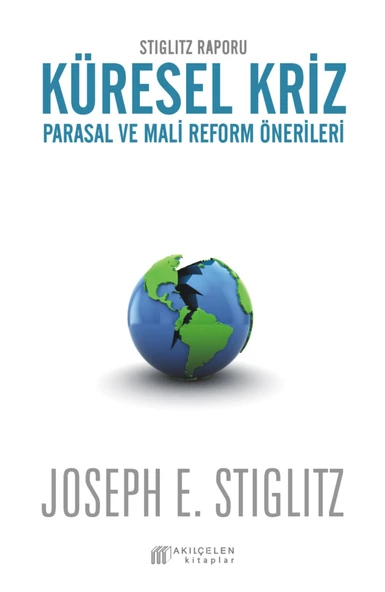 Stiglitz Raporu Küresel Kriz Parasal ve Mali Reform Önerileri ürün görseli 1