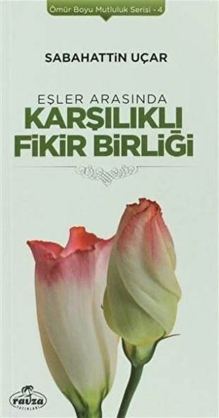 Eşler Arasında Karşılıklı Fikir Birliği - Ömür Boyu Mutluluk Serisi 4 ürün görseli 1