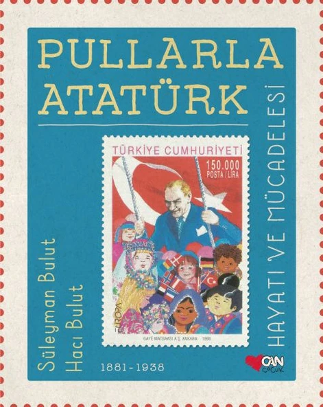 Pullarla Atatürk: Hayatı ve Mücadelesi 1881-1938 (Ciltli) ürün görseli 1