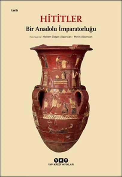 Hititler - Bir Anadolu İmparatorluğu ürün görseli 1