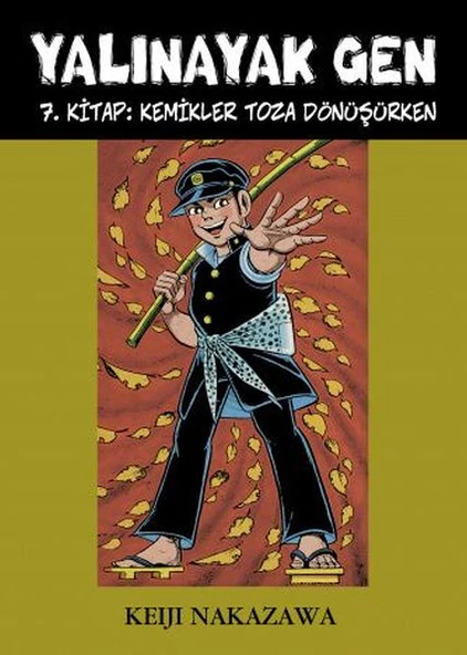 Yalınayak Gen 7. Kitap - Kemikler Toza Dönüşürken ürün görseli 1