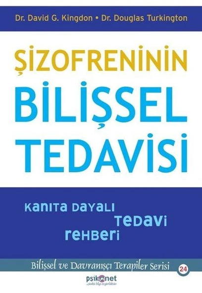 Şizofreninin Bilişsel Tedavisi - Kanıta Dayalı Tedavi Rehberi-Bilişsel Davranışçı Terapiler Serisi24 ürün görseli 1