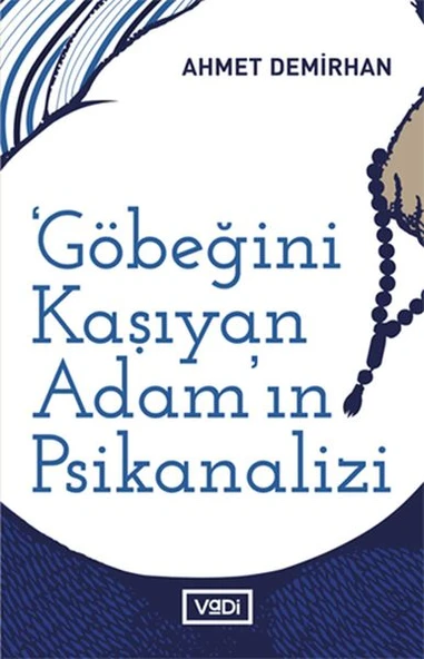 Göbeğini Kaşıyan Adamın Psikanalizi - Toplum Serisi ürün görseli 1