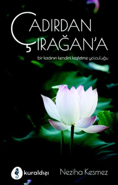 Çadırdan Çırağan'a - Bir Kadının Kendini Keşfetme Yolculuğu ürün görseli 1