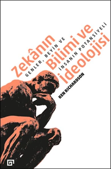 Zekânın Bilimi Ve İdeolojisi:Genler, Beyin Ve İnsanın Potansiyeli ürün görseli 1