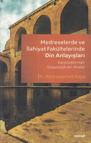 Medreselerde ve İlahiyat Fakültelerinde Din Anlayışı ürün görseli 1