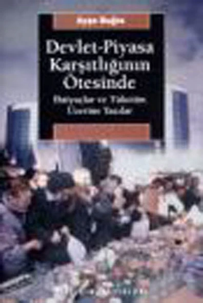 Devlet-Piyasa Karşıtlığının Ötesinde ürün görseli 1