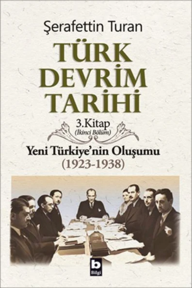 Türk Devrim Tarihi 3. Kitap - Yeni Türkiye'nin Oluşumu (İkinci Bölüm) ürün görseli 1
