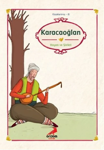 Klasiklerimiz 18 - Karacaoğlan Hayatı ve Şiirleri ürün görseli 1