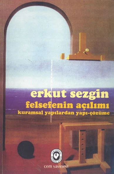 Felsefenin Açılımı Kuramsal Yapılardan Yapı-Çözüme ürün görseli 1