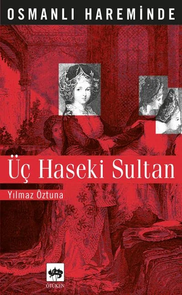 Osmanlı Hareminde Üç Haseki Sultanı ürün görseli 1
