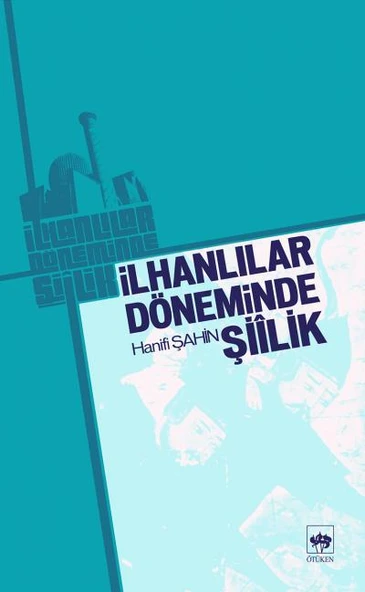 İlhanlılar Döneminde Şiilik ürün görseli 1