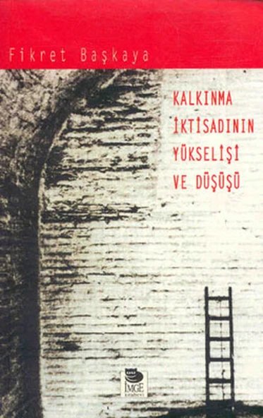 Kalkınma İktisadının Yükselişi ve Düşüşü ürün görseli 1