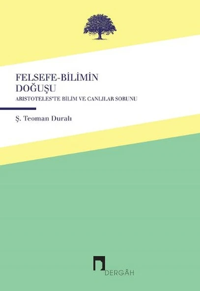 Felsefe-Bilimin Doğuşu  Aristoteles'te Canlılar ve Bilim Sorunu ürün görseli 1
