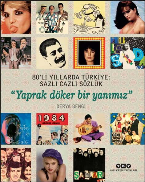 80’li Yıllarda Türkiye: Sazlı Cazlı Sözlük - Yaprak Döker Bir Yanımız ürün görseli 1