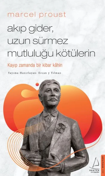 Marcel Proust - Akıp Gider, Uzun Sürmez Mutluluğu Kötülerin ürün görseli 1