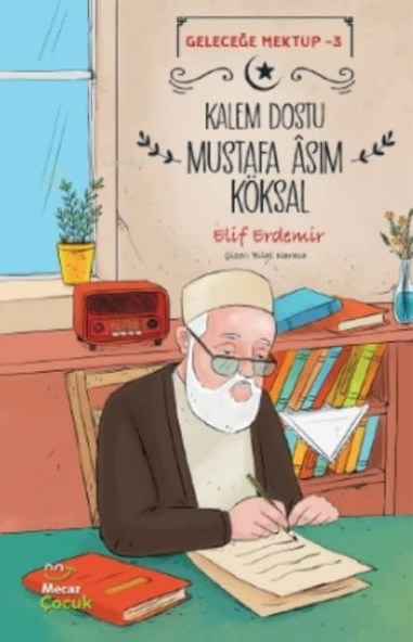 Geleceğe Mektup 3 - Kalem Dostu Mustafa Âsım Köksal ürün görseli 1