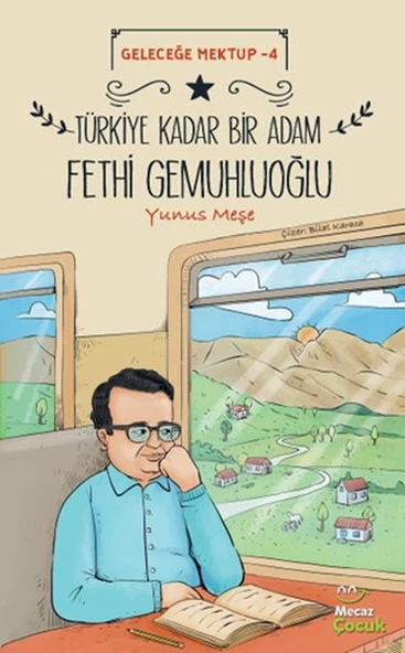 Geleceğe Mektup 4 - Türkiye Kadar Bir Adam Fethi Gemuhluoğlu ürün görseli 1