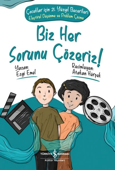 Biz Her Sorunu Çözeriz! - Çocuklar İçin 21. Yüzyıl Becerileri - Eleştirel Düşünme ve Problem Çözme ürün görseli 1