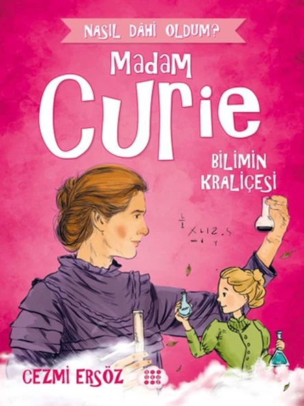 Nasıl Dahi Oldum? - Madam Curie - Bilimin Kraliçesi ürün görseli 1