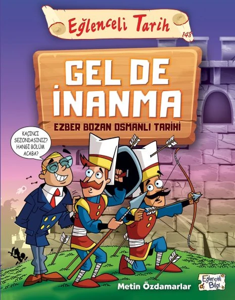 Eğlenceli Tarih - Gel De İnanma - Ezber Bozan Osmanlı Tarihi ürün görseli 1