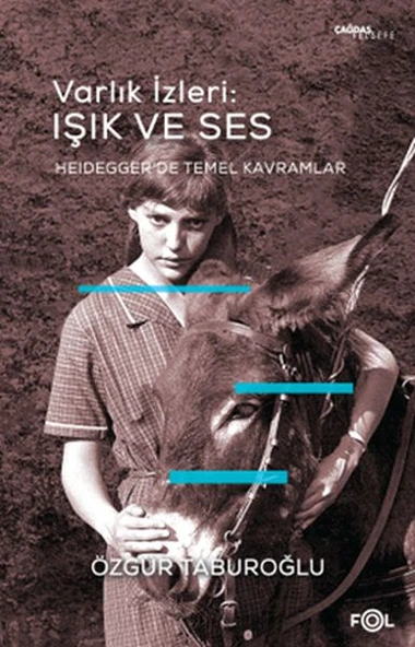 Varlık İzleri: Işık ve Ses - Heidegger’de Temel Kavramlar ürün görseli 1