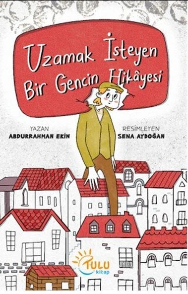 Uzamak İsteyen Bir Gencin Hikayesi ürün görseli 1