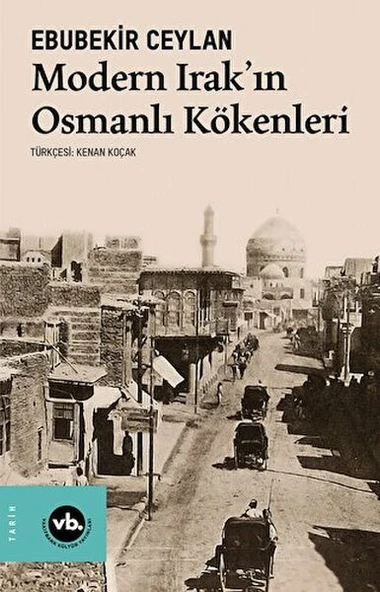 Modern Irak'ın Osmanlı Kökenleri ürün görseli 1