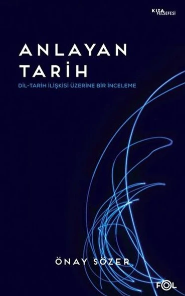 Anlayan Tarih – Dil-Tarih İlişkisi Üzerine Bir İnceleme ürün görseli 1