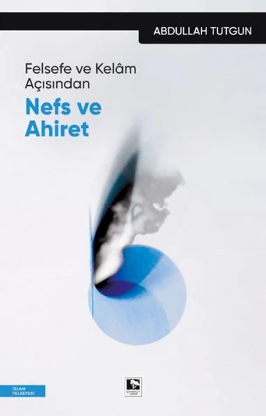 Felsefe ve Kelâm Açısından Nefs Ve Ahiret ürün görseli 1