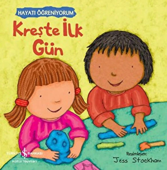 Kreşte İlk Gün - Hayatı Öğreniyorum ürün görseli 1