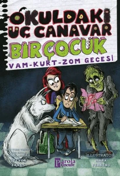 Okuldaki Üç Canavar Bir Çocuk: Vam - Kurt - Zom Gecesi ürün görseli 1