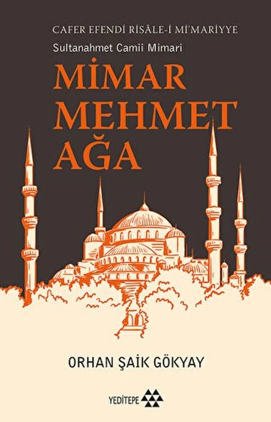 Mimar Mehmet Ağa Cafer Efendi Risale-i Mi’marriye Sultanahmet Camii Mimarı ürün görseli 1