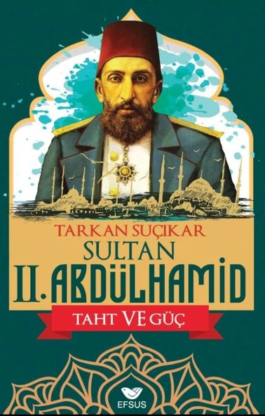 Sultan Iı. Abdulhamid Taht Ve Güç ürün görseli 1