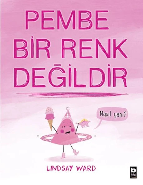 Pembe Bir Renk Değildir ürün görseli 1