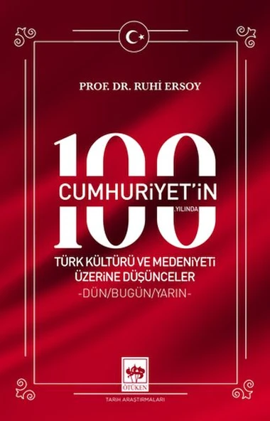 Cumhuriyet'in 100. Yılında Türk Kültürü ve Medeniyeti Üzerine Düşünceler ürün görseli 1