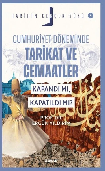 Tarihin Gerçek Yüzü - 4 Cumhuriyet Döneminde Tarikat ve Cemaatler ürün görseli 1