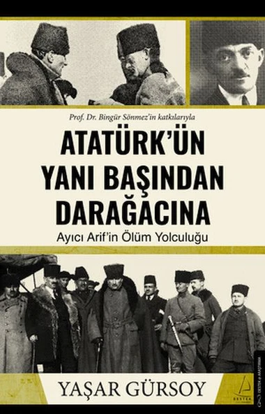 Atatürk’ün Yanı Başından Darağacına ürün görseli 1