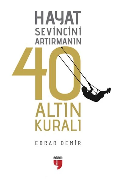 Hayat Sevincini Artırmanın 40 Altın Kuralı ürün görseli 1
